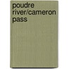 Poudre River/Cameron Pass by National Geographic Maps