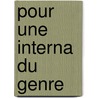 Pour Une Interna Du Genre door Raoul Vaneigem