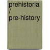 Prehistoria / Pre-History door Victor M. Fernandez Martinez