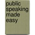 Public Speaking Made Easy