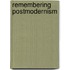 Remembering Postmodernism