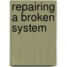 Repairing a Broken System door United States Government