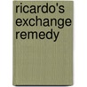 Ricardo's Exchange Remedy by David Richardo