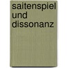 Saitenspiel und Dissonanz door Enna Pertim