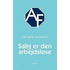 Salig er den arbejdsløse