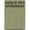 Salig er den arbejdsløse by Ole Køhler Berthelsen