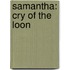 Samantha: Cry Of The Loon