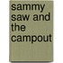 Sammy Saw and the Campout