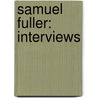 Samuel Fuller: Interviews door Samuel Fuller