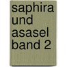 Saphira und Asasel Band 2 door Heike Naber