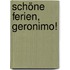 Schöne Ferien, Geronimo!