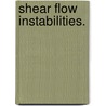 Shear Flow Instabilities. door Matthew Lee Palotti