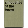 Silhouettes of the Forest door Marion Wathen Fox