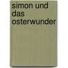 Simon Und Das Osterwunder by Mary Joslin