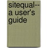 Sitequal-- A User's Guide door United States Government