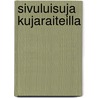 Sivuluisuja kujaraiteilla door Andres Putrolainen