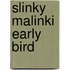 Slinky Malinki Early Bird