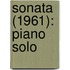 Sonata (1961): Piano Solo