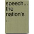 Speech... the Nation's ..