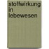 Stoffwirkung in Lebewesen