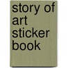 Story Of Art Sticker Book door Sarah Courtauld