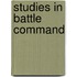 Studies in Battle Command