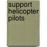 Support Helicopter Pilots door Chris Oxlade