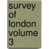 Survey of London Volume 3 door London County Council