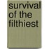 Survival of the Filthiest
