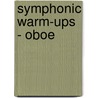 Symphonic Warm-Ups - Oboe door T. Smith Claude