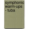 Symphonic Warm-Ups - Tuba door T. Smith Claude