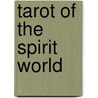 Tarot Of The Spirit World by Roberto de Angelis