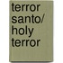 Terror Santo/ Holy Terror