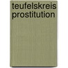 Teufelskreis Prostitution by Mandy Winters