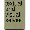 Textual And Visual Selves door Natalie Edwards