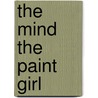 The  Mind the Paint  Girl door Sir Arthur Wing Pinero