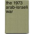 The 1973 Arab-Israeli War