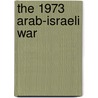 The 1973 Arab-Israeli War door United States Government