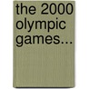 The 2000 Olympic Games... by United States Government
