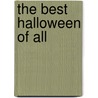 The Best Halloween of All door Susan Wojciechowski