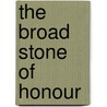 The Broad Stone of Honour door Kenelm Henry Digby Esq