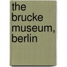 The Brucke Museum, Berlin door Prestel