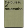 The Bureau of Reclamation door United States Government