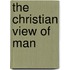 The Christian View Of Man