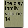 The Clay Family Volume 14 door Zachariah Frederick Smith