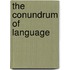 The Conundrum of Language