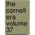 The Cornell Era Volume 37