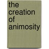 The Creation of Animosity door Rhodri Nicholl