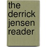The Derrick Jensen Reader door Lierre Keith