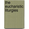The Eucharistic Liturgies door Paul F. Bradshaw